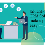 Did you know? why Education CRM software is important  For Study Consultants